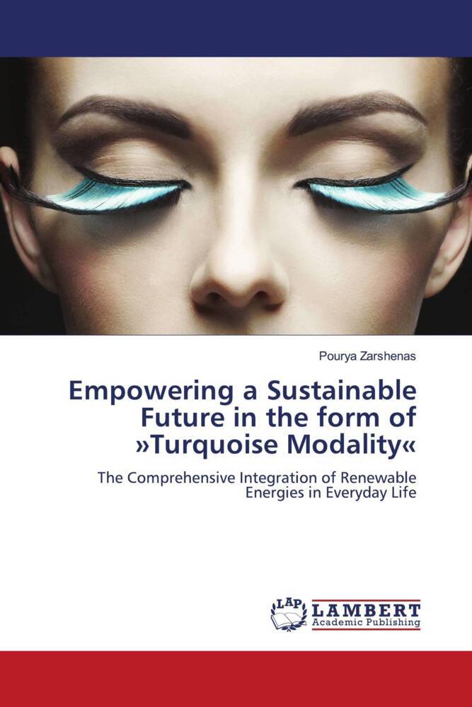Empowering a Sustainable Future in the form of 'Turquoise Modality'