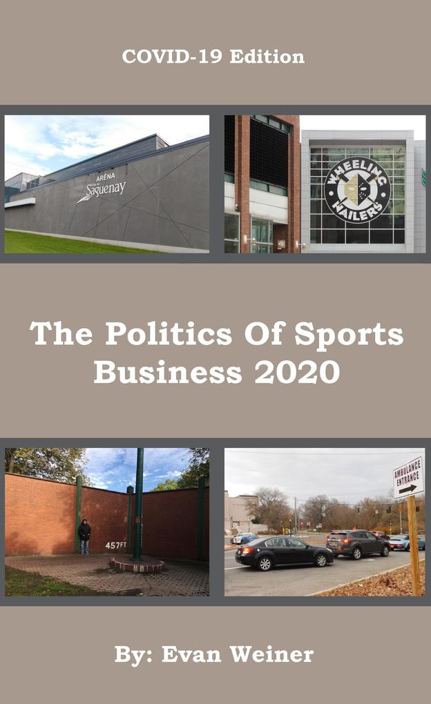 COVID-19 Edition: The Politics Of Sports Business 2020 (Sports: The Business and Politics of Sports #9)
