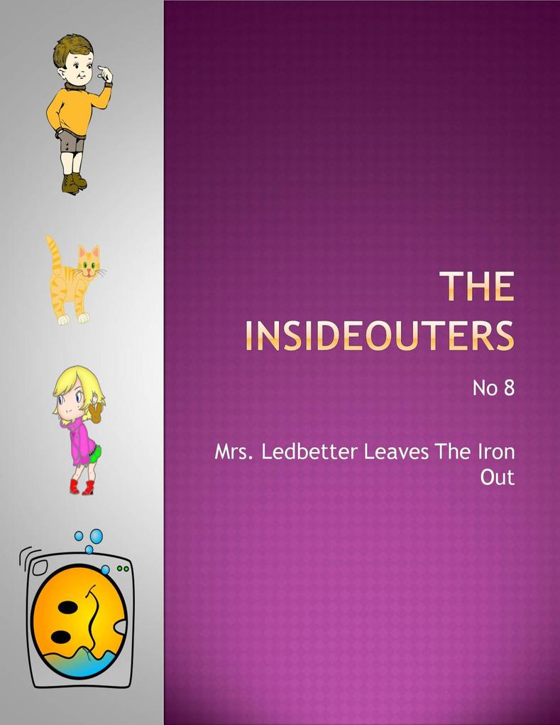 Mrs. Ledbetter Leaves The Iron Out (The Insideouters #8)