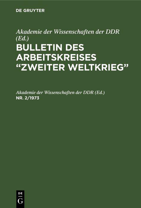 Bulletin des Arbeitskreises 'Zweiter Weltkrieg'. Nr. 2/1973