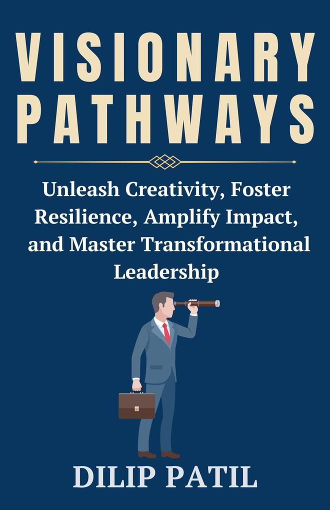 Visionary Pathways (Leadership Transformed)
