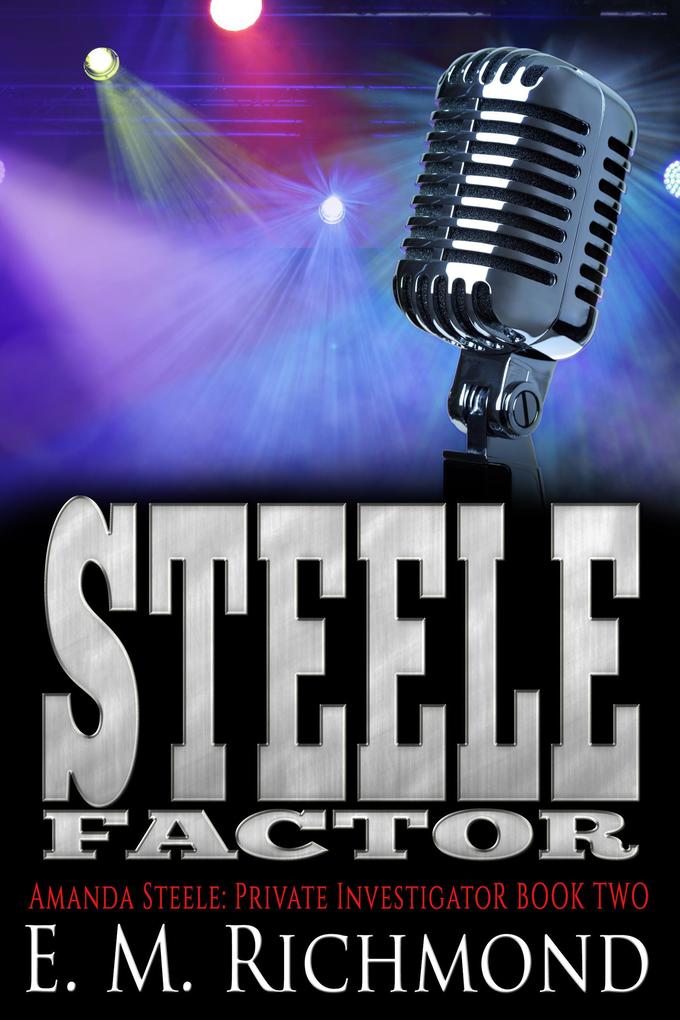 Steele Factor (Amanda Steele: Private Investigator #2)