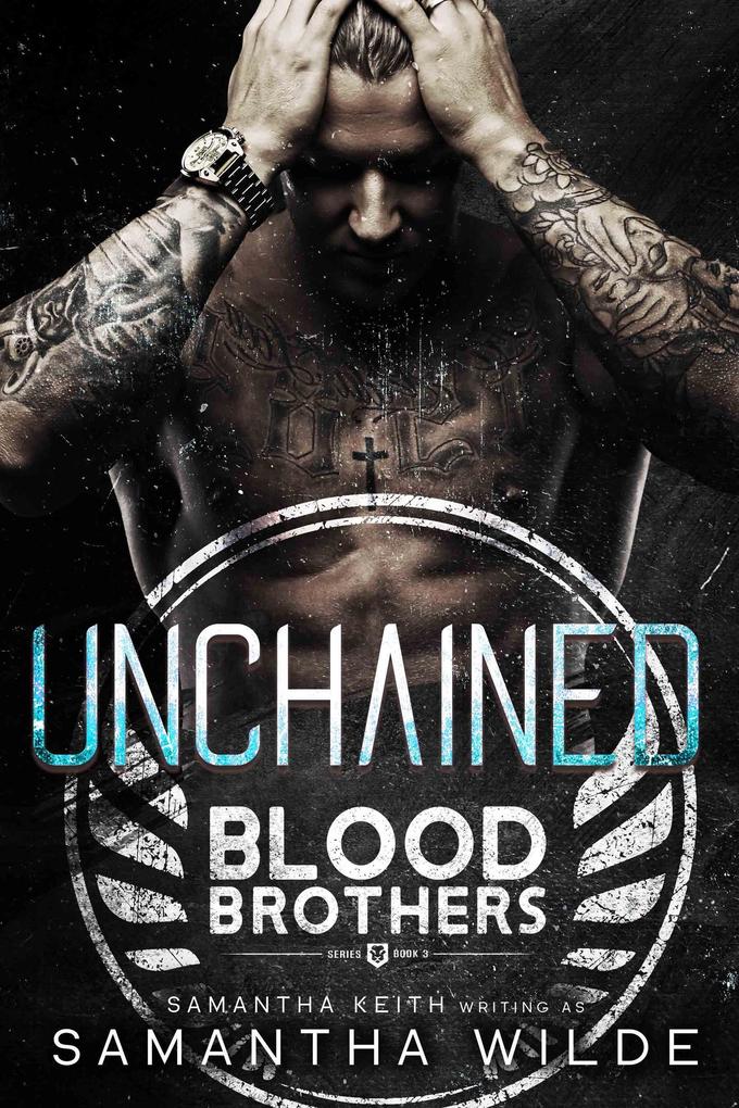 Unchained (Blood Brothers #3)
