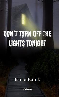 Don‘t Turn off the Lights Tonight