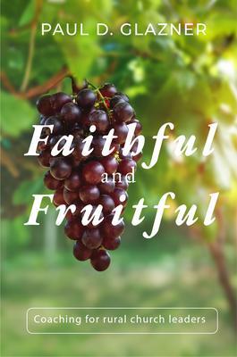FAITHFUL AND FRUITFUL