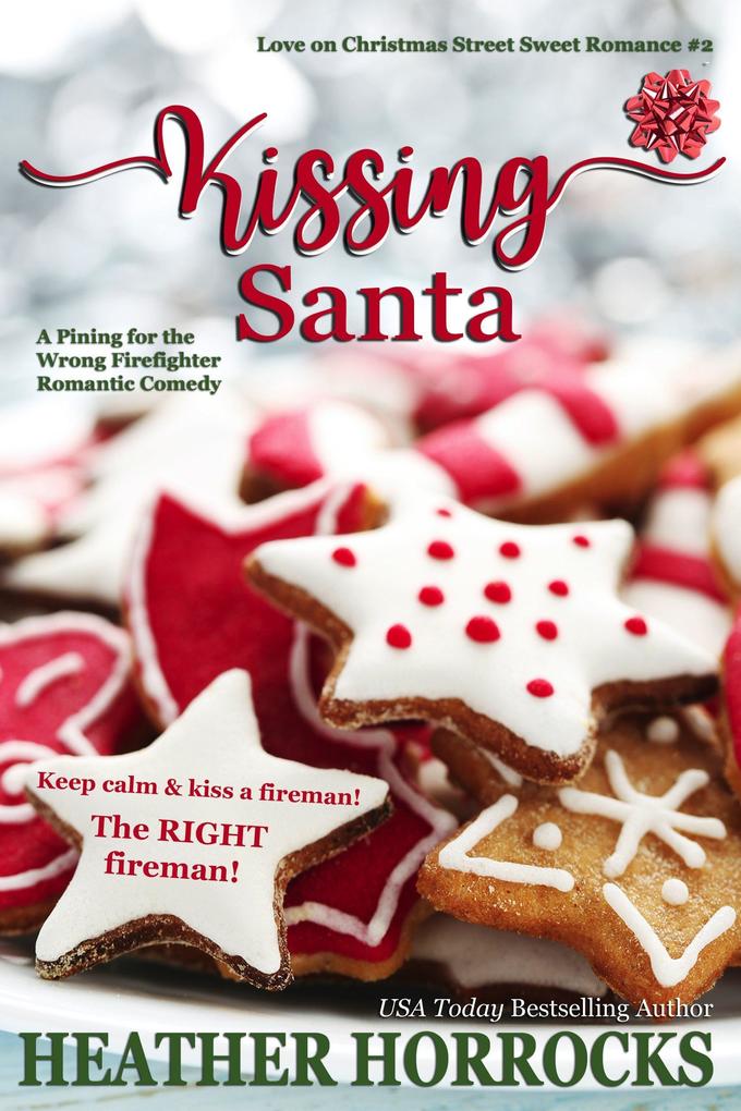 Kissing Santa (Love on Christmas Street #2)