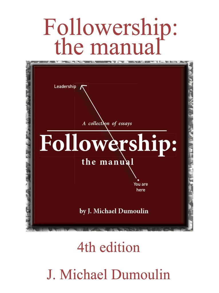 Followership: The Manual 4th Edition