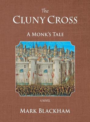 The Cluny Cross - A Monk‘s Tale