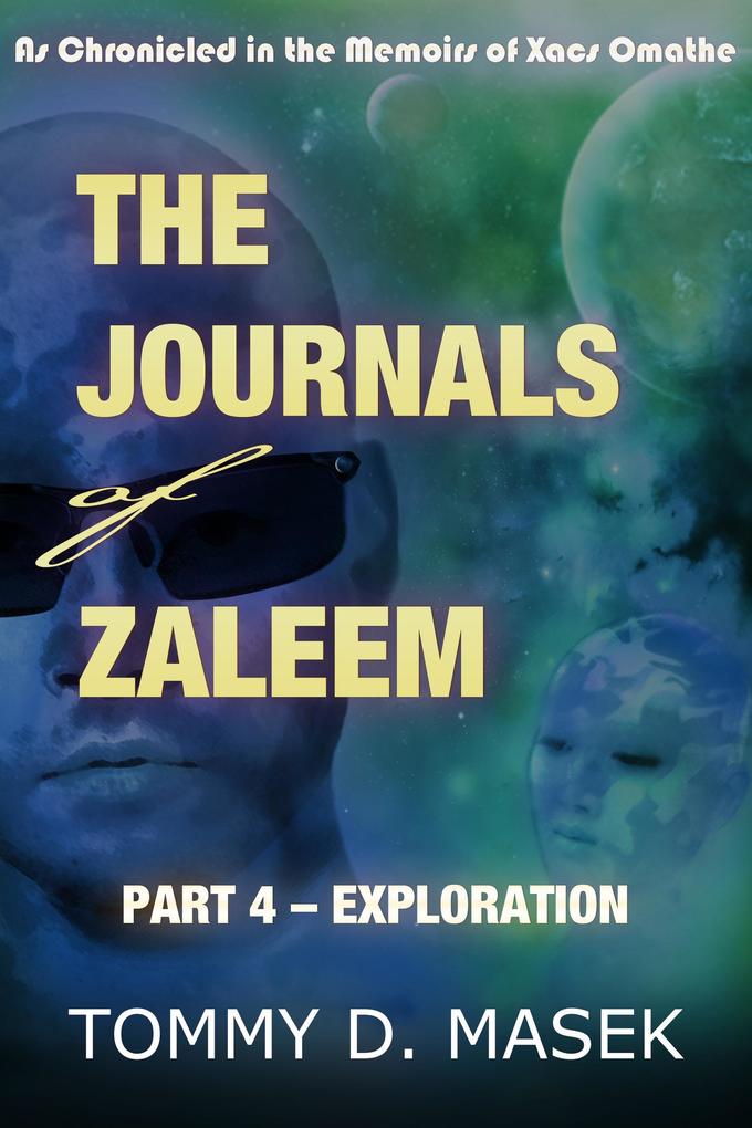 The Journals of Zaleem: Part 4 - Exploration