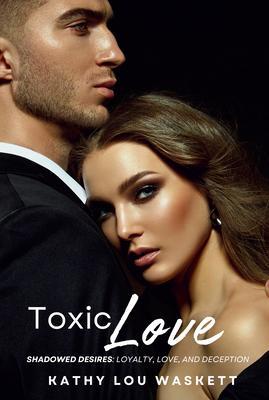 Toxic Love: Shadowed Desires