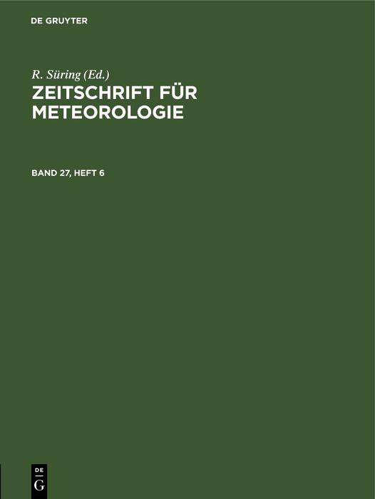 Zeitschrift für Meteorologie. Band 27 Heft 6