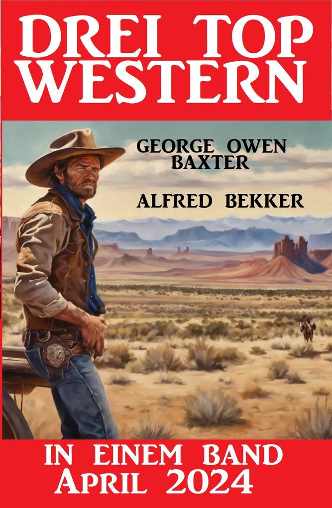 Drei Top Western in einem Band April 2024