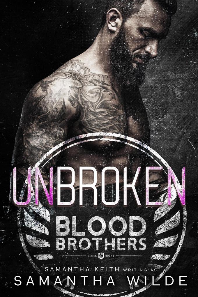 Unbroken (Blood Brothers #6)
