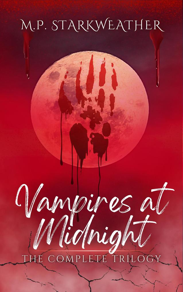 Vampires at Midnight: The Complete Trilogy