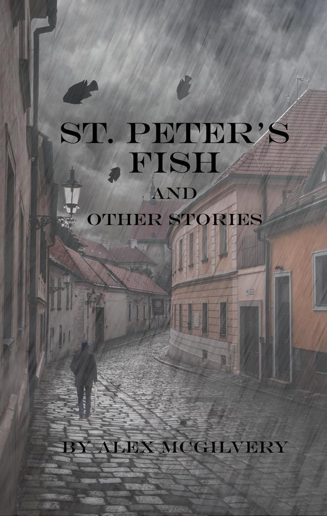 St. Peter‘s Fish and Other Stories