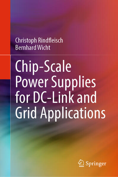 Chip-Scale Power Supplies for DC-Link and Grid Applications
