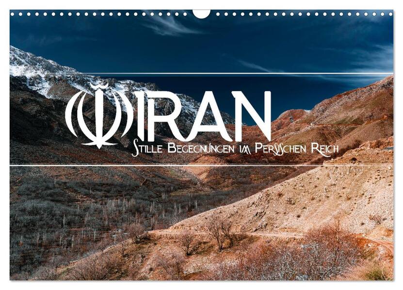 IRAN - Stille Begegnungen im Persischen Reich (Wandkalender 2025 DIN A3 quer) CALVENDO Monatskalender