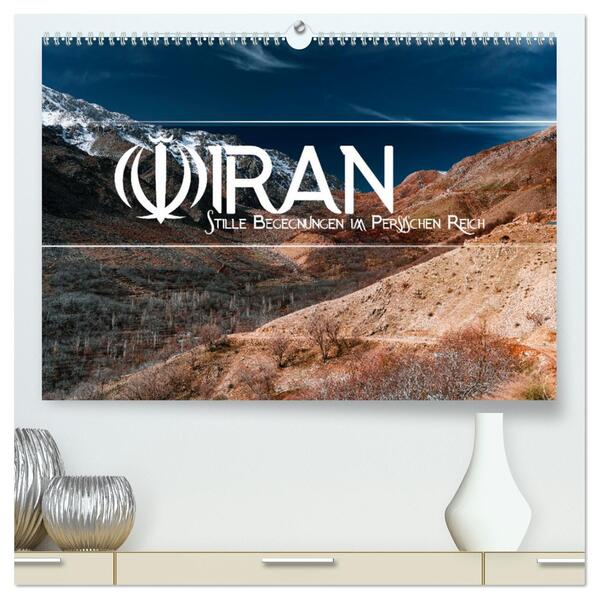 IRAN - Stille Begegnungen im Persischen Reich (hochwertiger Premium Wandkalender 2025 DIN A2 quer) Kunstdruck in Hochglanz