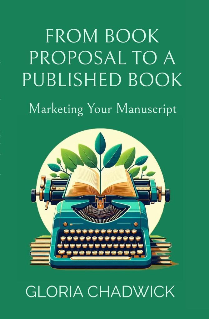 From Book Proposal to a Published Book: Marketing Your Manuscript (Writer‘s Workshop #2)