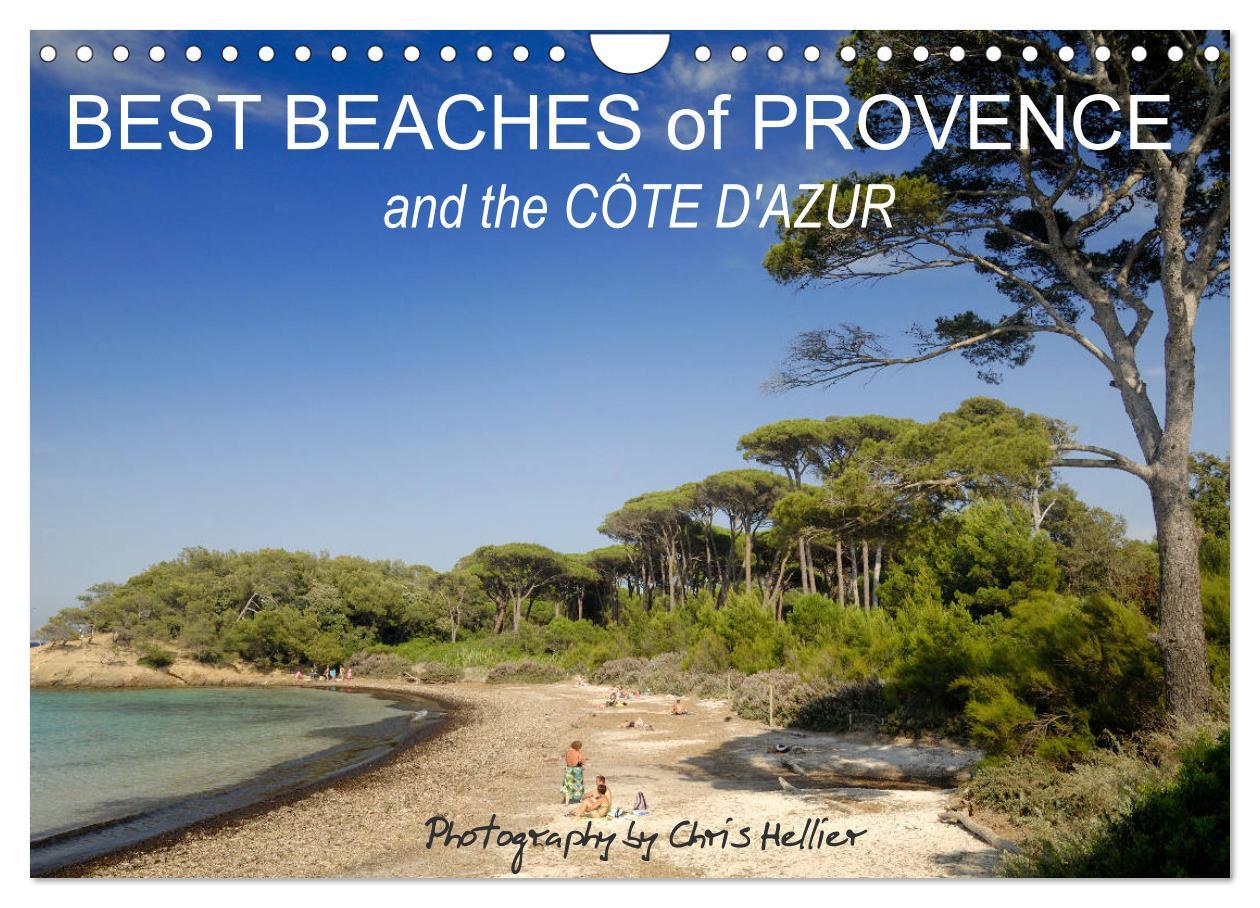 Best Beaches of Provence and the Côte d‘Azur (Wall Calendar 2025 DIN A4 landscape) CALVENDO 12 Month Wall Calendar