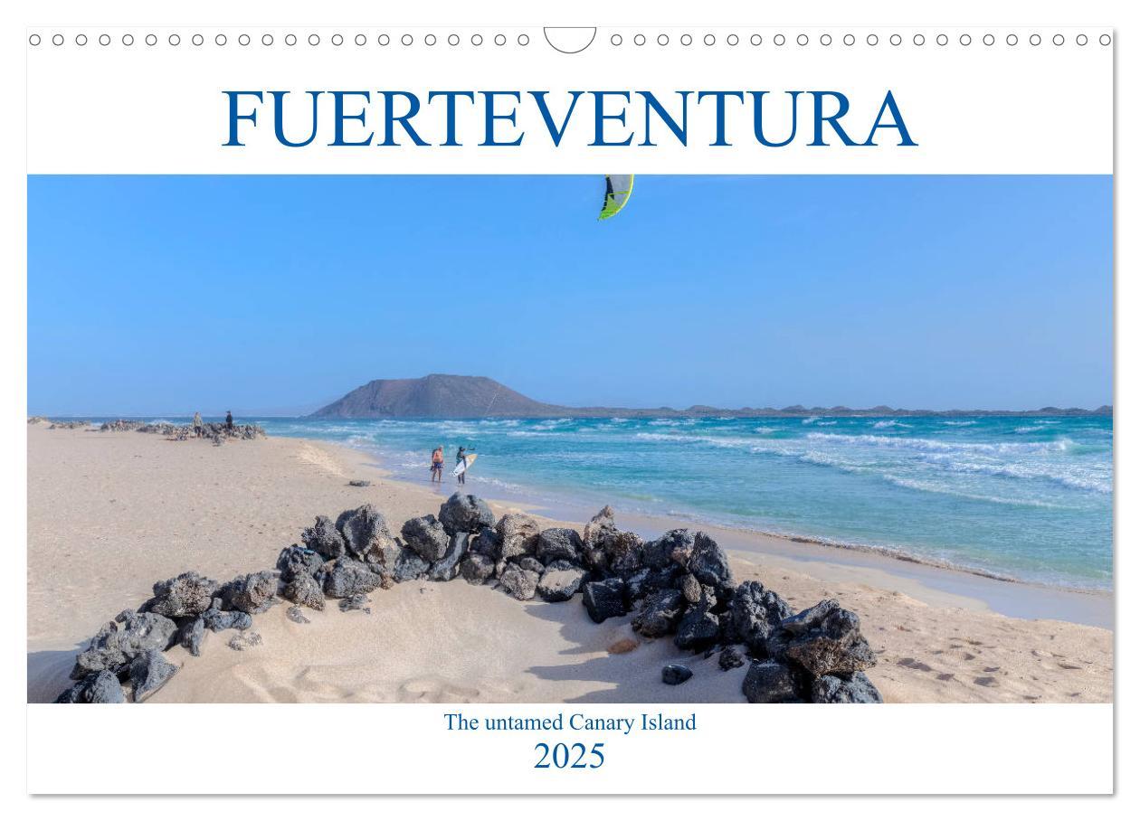 Fuerteventura the untamed Canary Island (Wall Calendar 2025 DIN A3 landscape) CALVENDO 12 Month Wall Calendar