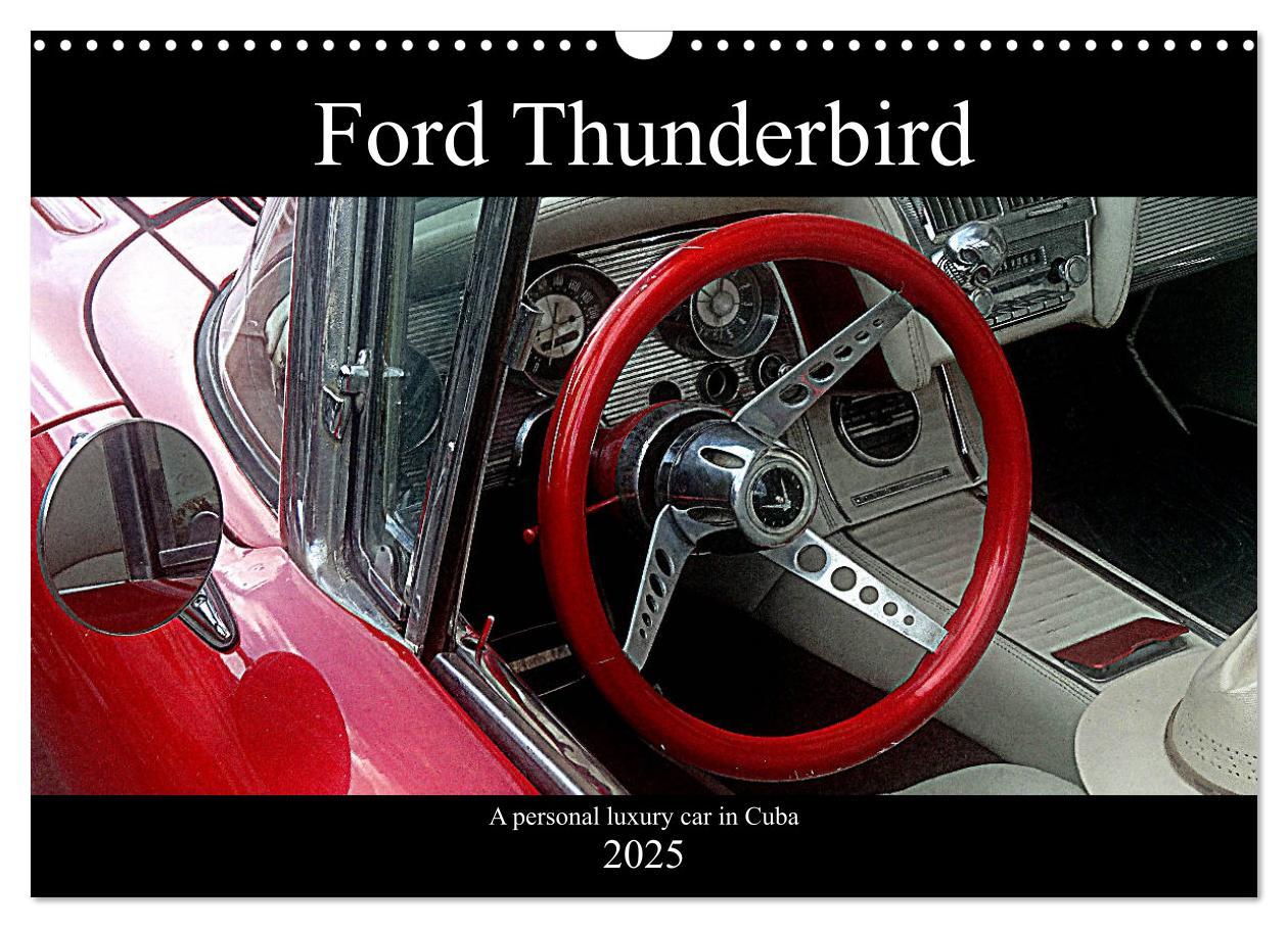 Ford Thunderbird (Wall Calendar 2025 DIN A3 landscape) CALVENDO 12 Month Wall Calendar