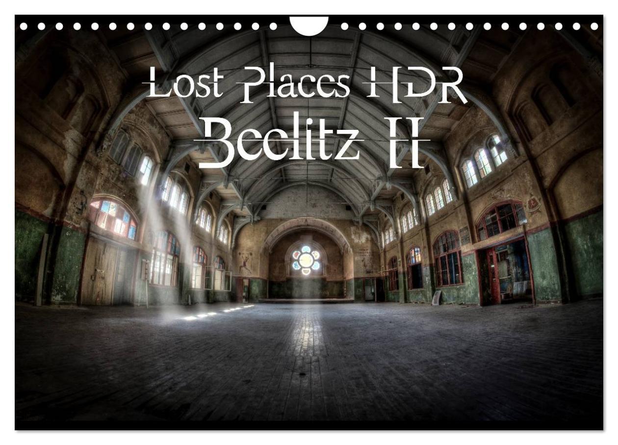 Lost Places HDR Beelitz II (Wall Calendar 2025 DIN A4 landscape) CALVENDO 12 Month Wall Calendar