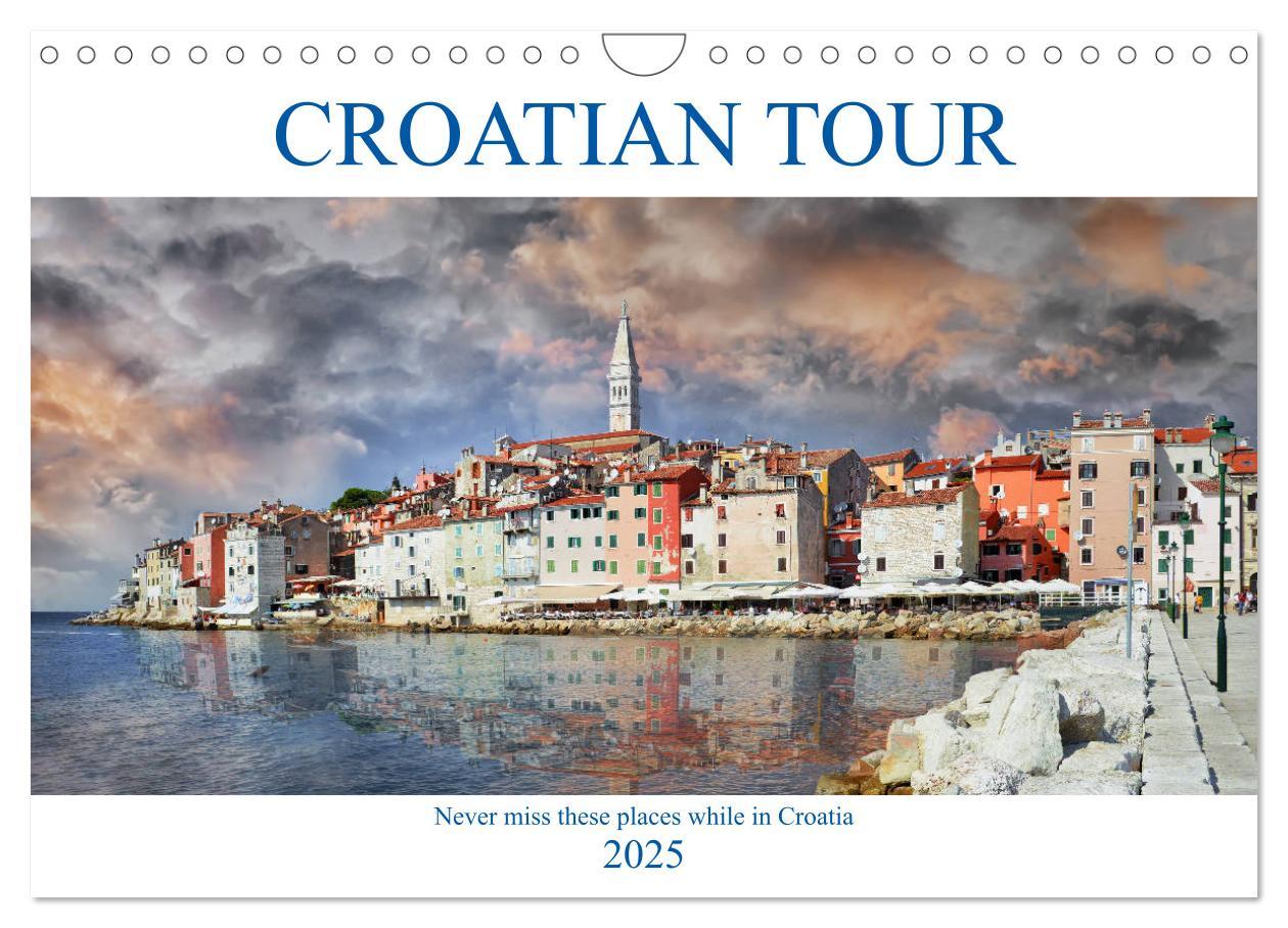Croatian tour (Wall Calendar 2025 DIN A4 landscape) CALVENDO 12 Month Wall Calendar