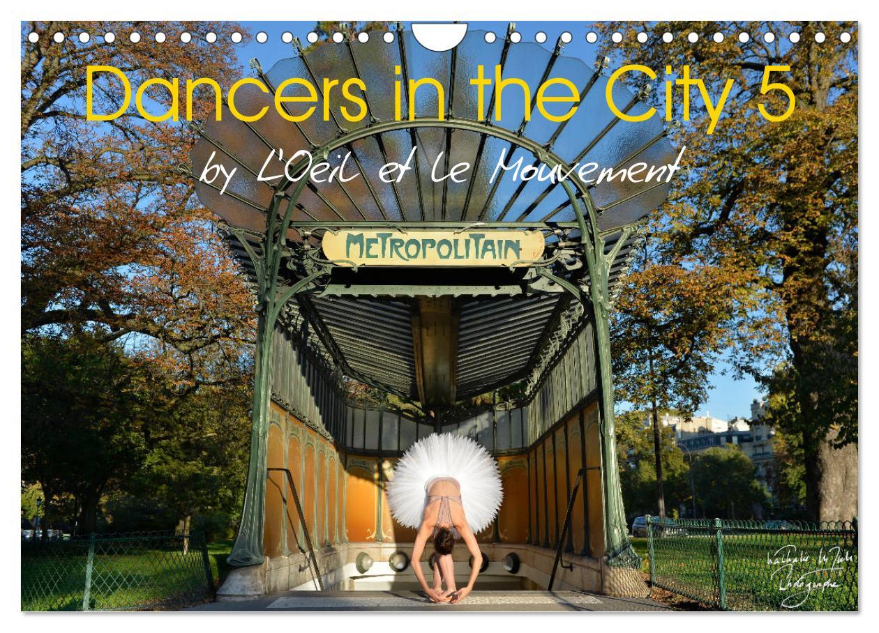 Dancers in the City 5 (Wall Calendar 2025 DIN A4 landscape) CALVENDO 12 Month Wall Calendar