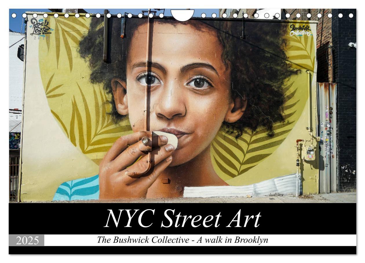 NYC Street Art (Wall Calendar 2025 DIN A4 landscape) CALVENDO 12 Month Wall Calendar