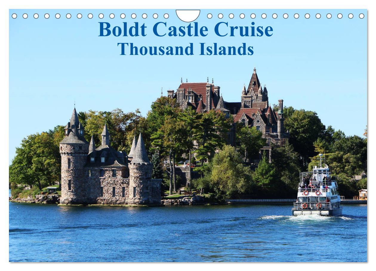 Boldt Castle Cruise Thousand Islands (Wall Calendar 2025 DIN A4 landscape) CALVENDO 12 Month Wall Calendar