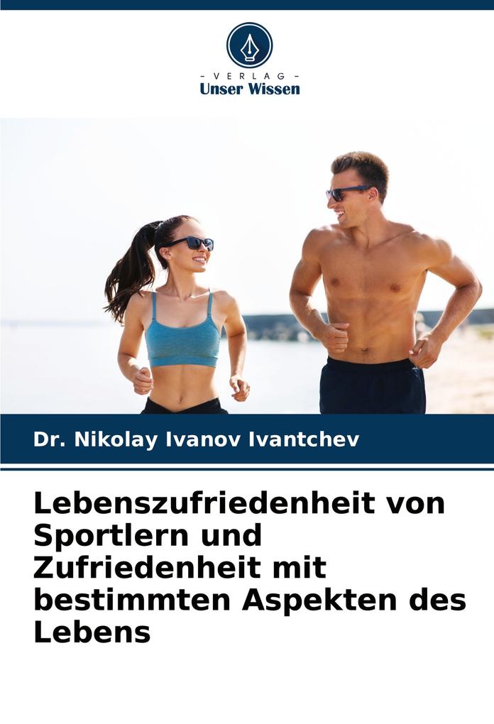Lebenszufriedenheit von Sportlern und Zufriedenheit mit bestimmten Aspekten des Lebens