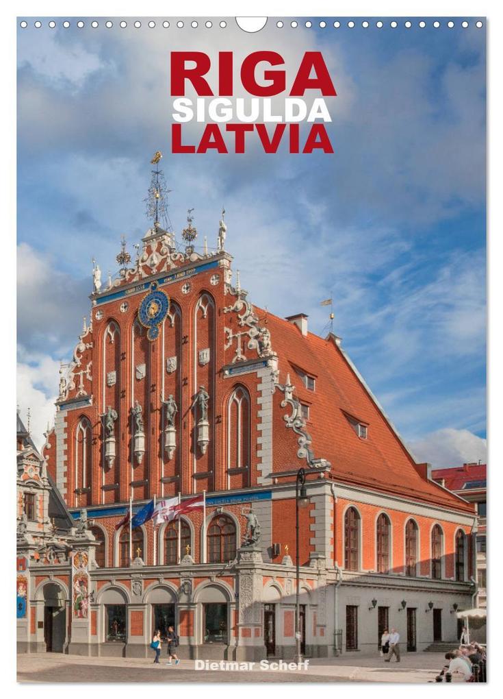 Riga Sigulda Latvia (Wall Calendar 2025 DIN A3 portrait) CALVENDO 12 Month Wall Calendar