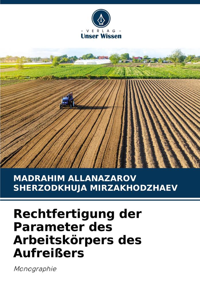 Rechtfertigung der Parameter des Arbeitskörpers des Aufreißers