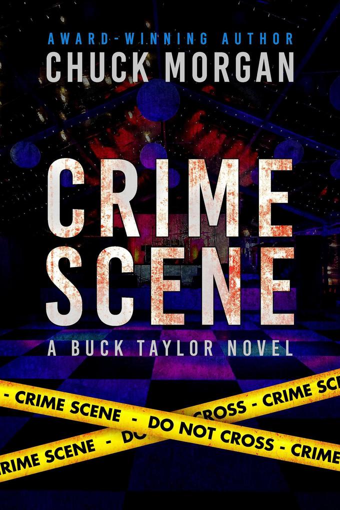 Crime Scene A Buck Taylor Novel
