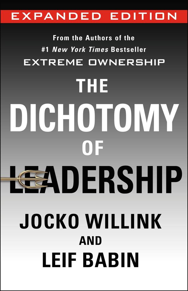 St. Martin's Publishing Group The Dichotomy Of Leadership