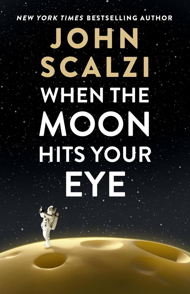 Tor Publishing Group When The Moon Hits Your Eye