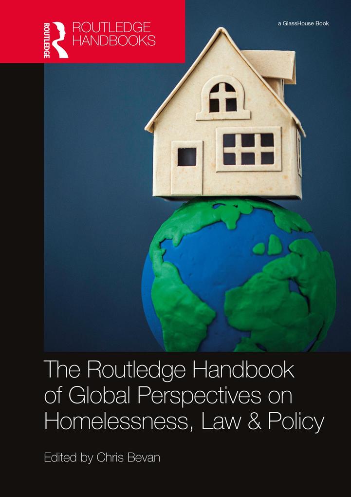 The Routledge Handbook of Global Perspectives on Homelessness Law & Policy