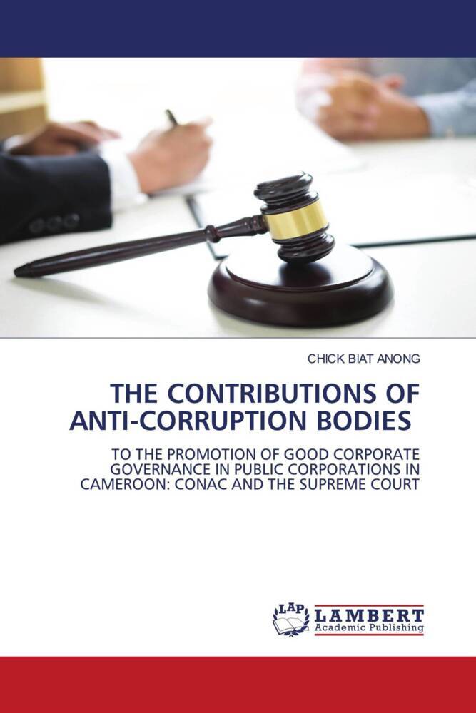 THE CONTRIBUTIONS OF ANTI-CORRUPTION BODIES