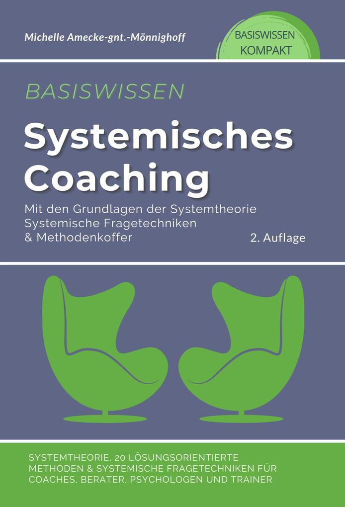 Basiswissen systemisches Coaching mit den Grundlagen der Systemtheorie