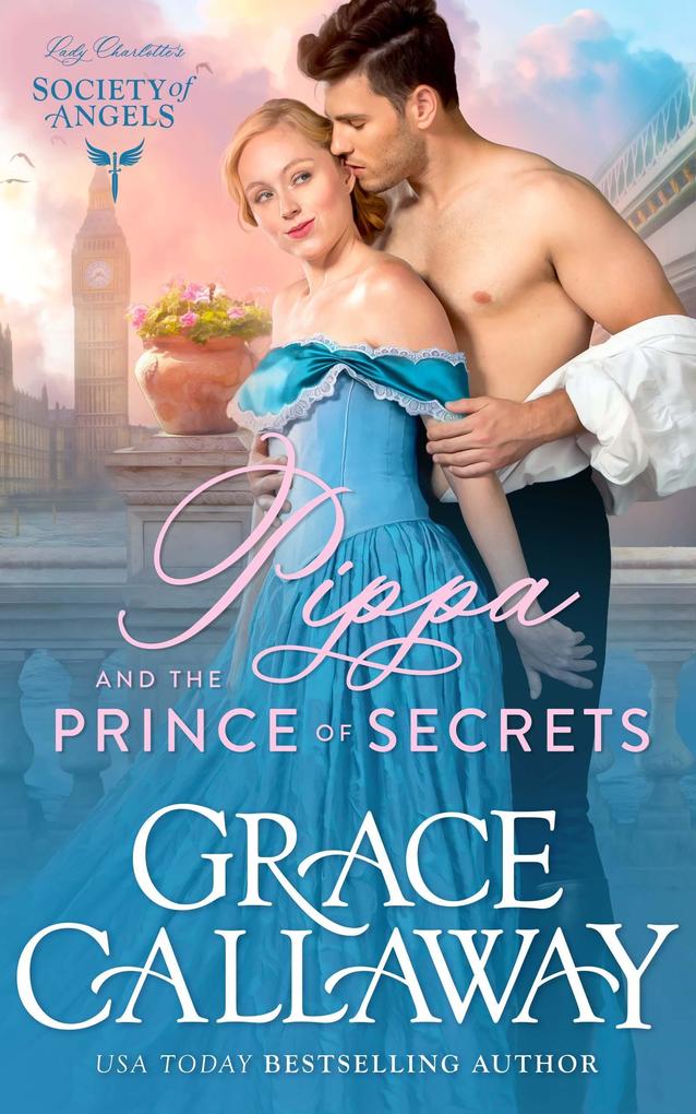 Pippa and the Prince of Secrets (Lady Charlotte‘s Society of Angels #2)