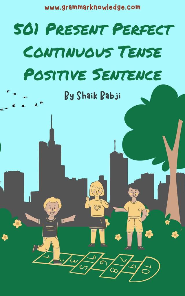 501 Present Perfect Continuous Tense Positive Sentence