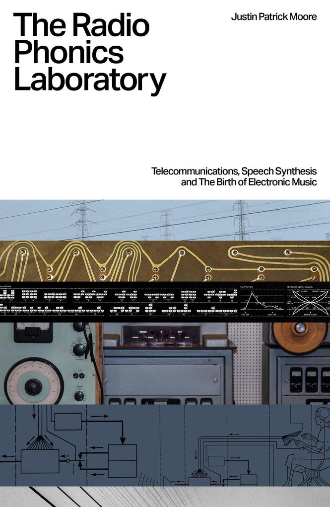 The Radio Phonics Laboratory: Telecommunications Speech Synthesis and the Birth of Electronic Music