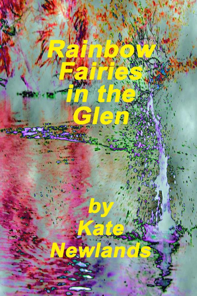 Rainbow Fairies in the Glen