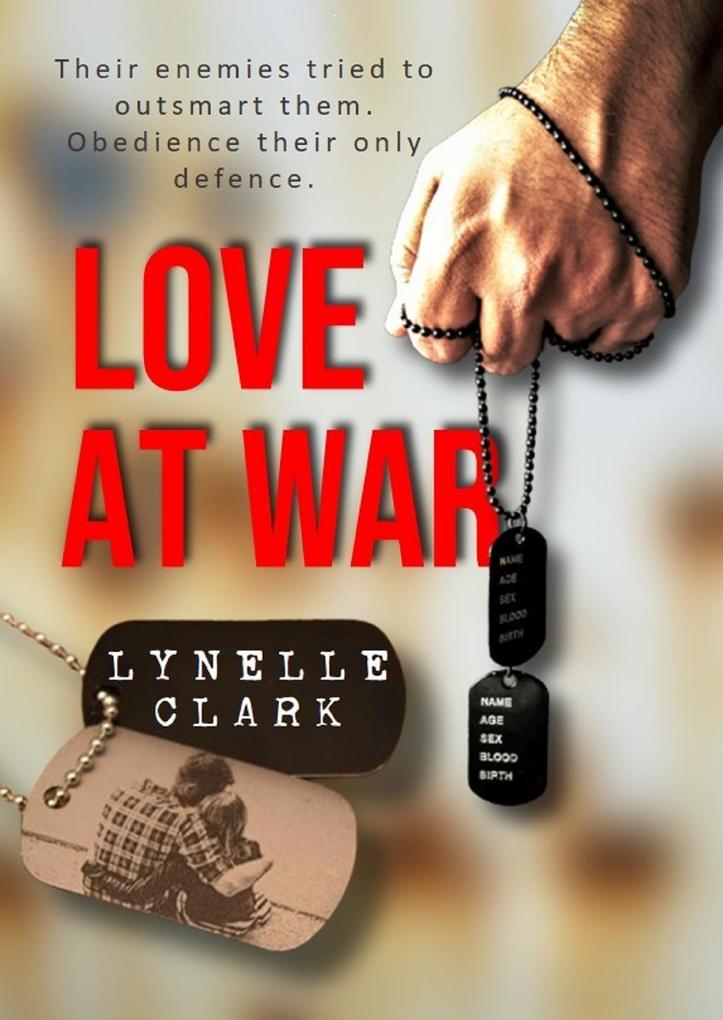 Love at War: A Love Story.