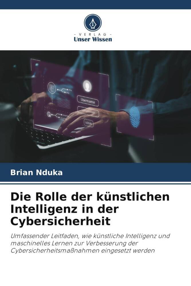 Die Rolle der künstlichen Intelligenz in der Cybersicherheit