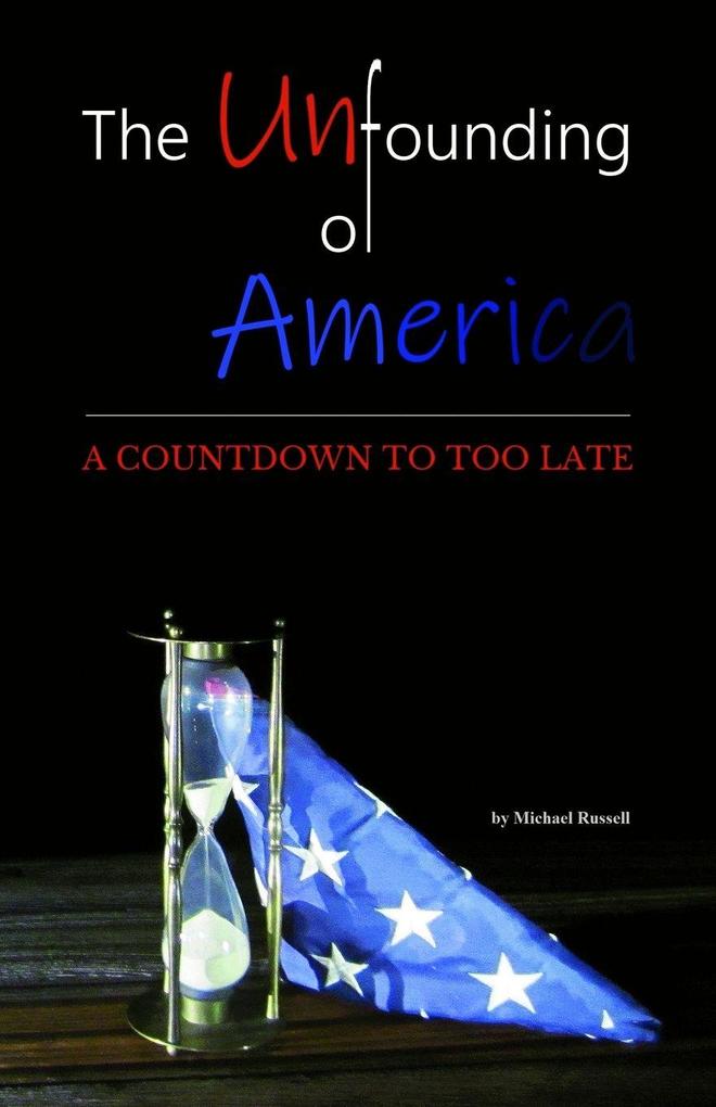 The Unfounding of America