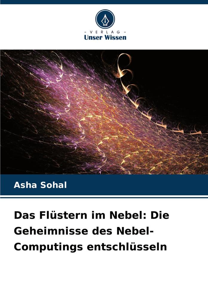 Das Flüstern im Nebel: Die Geheimnisse des Nebel-Computings entschlüsseln