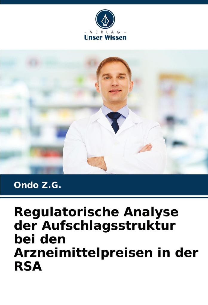 Regulatorische Analyse der Aufschlagsstruktur bei den Arzneimittelpreisen in der RSA