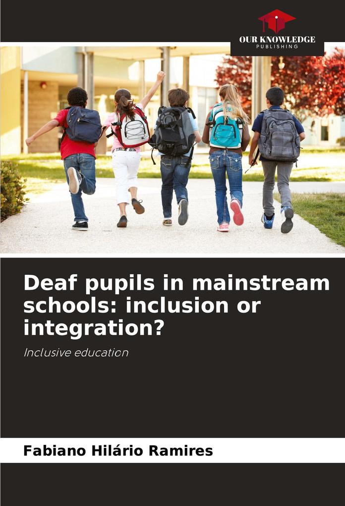 Deaf pupils in mainstream schools: inclusion or integration?